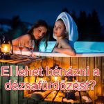 8 dolog, amit elbénázhatsz a dézsázással kapcsolatban